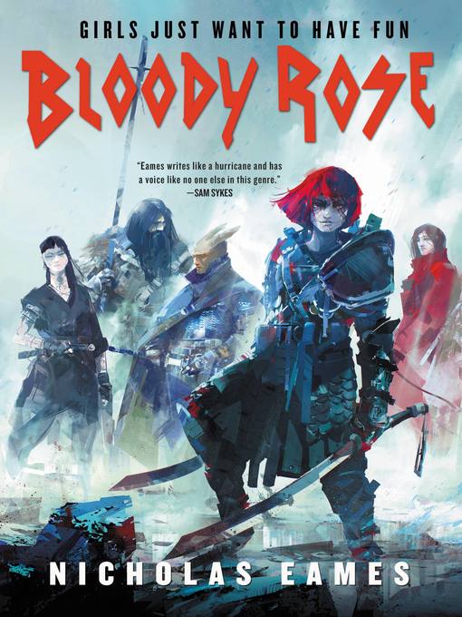 Title details for Bloody Rose by Nicholas Eames - Available